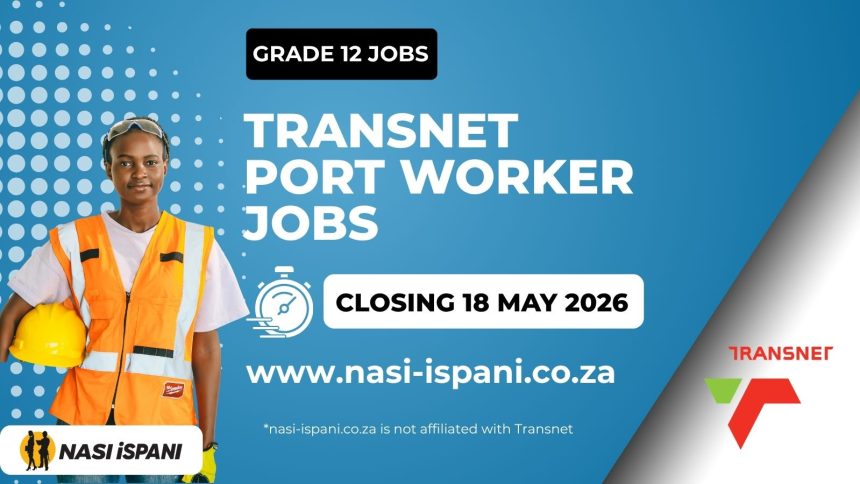 Transnet Port Worker Jobs for Grade 12 Applicants