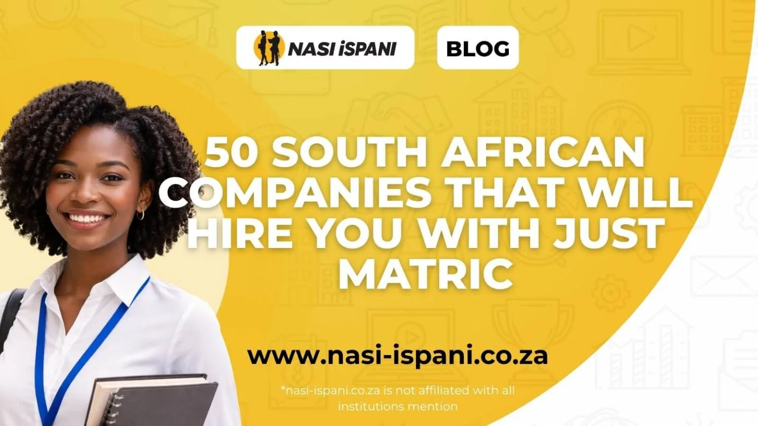 50 South African Companies That Will Hire You With Just Matric