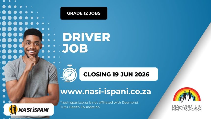 Driver Job at Desmond Tutu Health Foundation