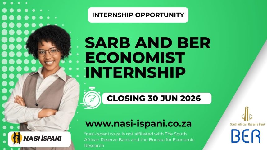 SARB and BER Economist Internship 2027 - Apply Now