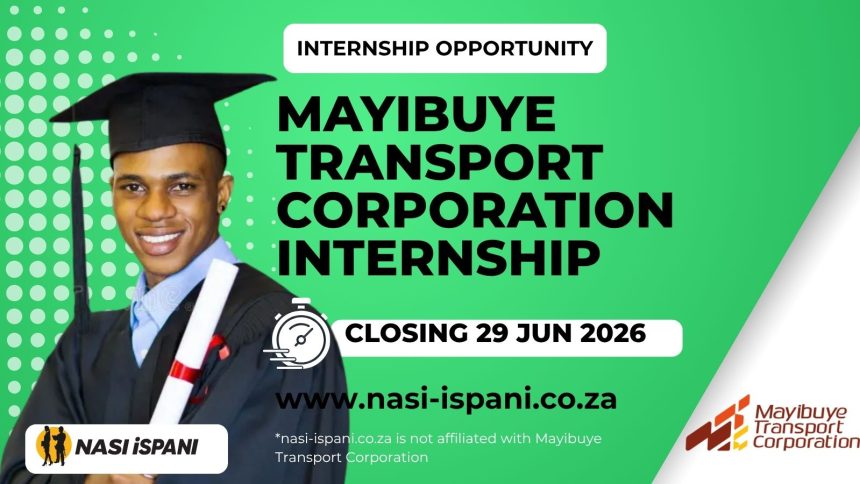 Mayibuye Transport Corporation Graduate Internship 2026 - Apply Now