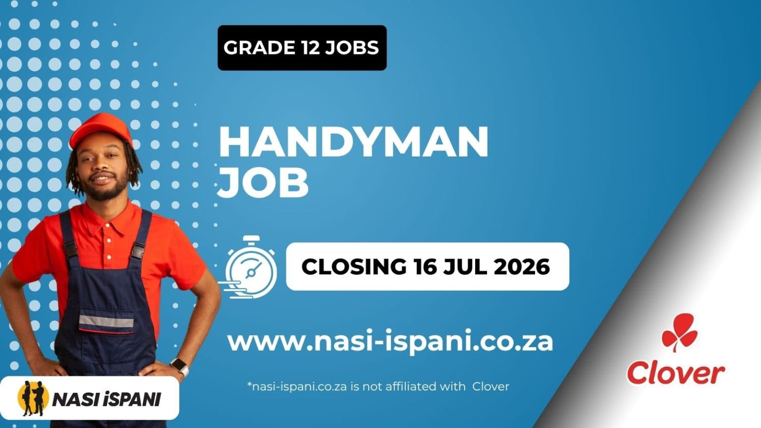 Handyman Job at Clover- Grade 12 Required, Closes 16 July